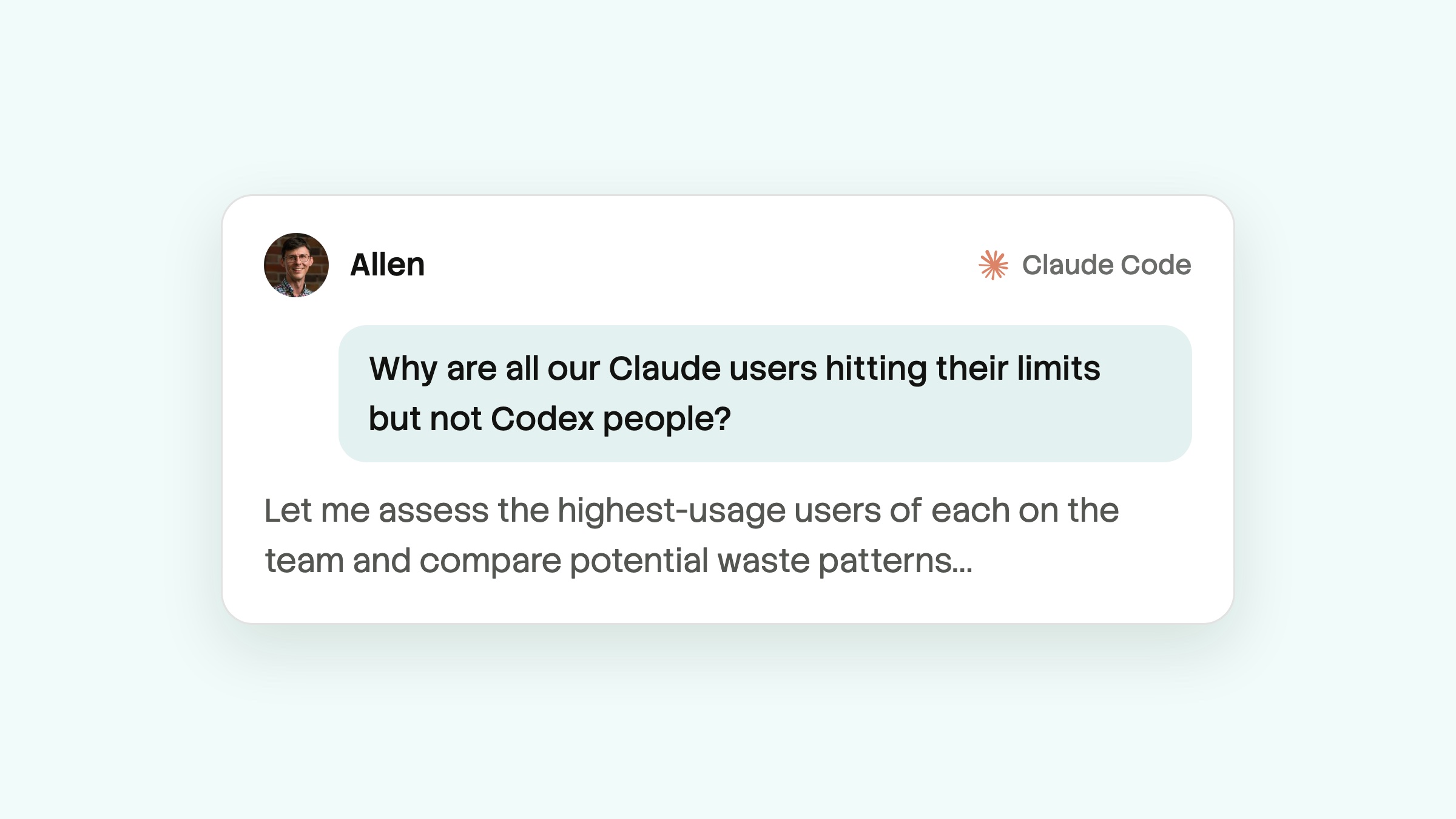 A Claude Code session asking why Claude users hit their limits but Codex users do not, with the agent offering to compare waste patterns.